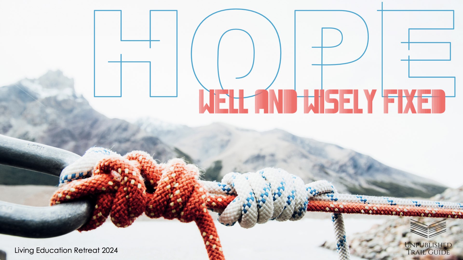 Hope: Well and Wisely Fixed